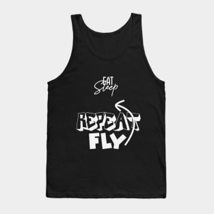 eat sleep fly repeat Tank Top